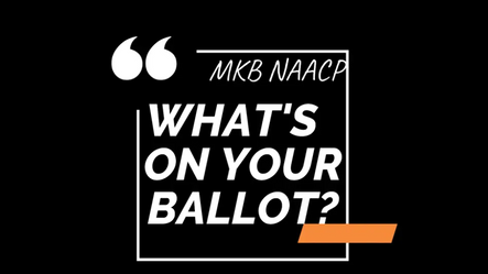 MKB NAACP: What's On Your Ballot?